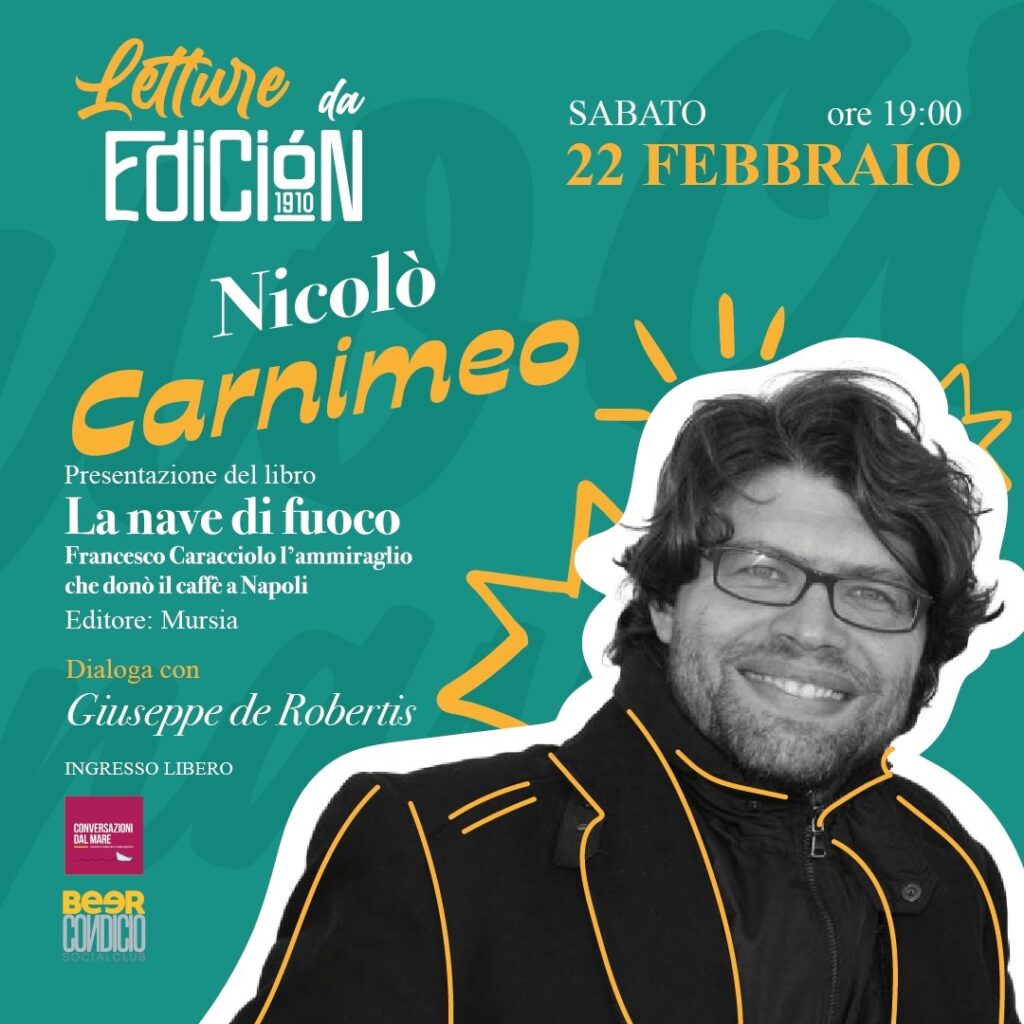 Nicolò Carnimeo “Francesco Caracciolo l’ammiraglio che donò il caffè a Napoli” – Editore: Mursia Dialoga con: Giuseppe de Robertis